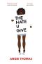 [The Hate U Give 01] • The Hate U Give Movie Tie-In Edition